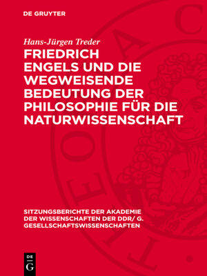 cover image of Friedrich Engels und die wegweisende Bedeutung der Philosophie für die Naturwissenschaft